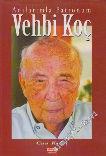 Anılarımla Patronum Vehbi Koç CİLTLİ