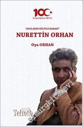 Anıların Diliyle Babam - Nurettin Orhan - 2023