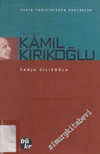 Anılarla Kamil Kırıkoğlu -        2000