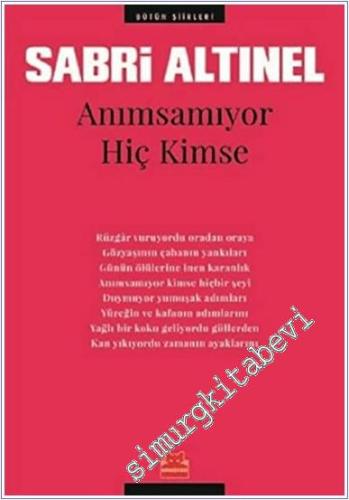 Anımsamıyor Hiç Kimse - Bütün Şiirleri -        2018