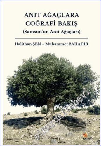 Anıt Ağaçlara Coğrafi Bakış - Samsun'un Anıt Ağaçları - 2024