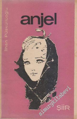 Anjel : Şiirler  İMZALI -        1965