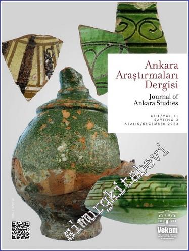 Ankara Araştırmaları Dergisi 22 = Journal of Ankara Studies - Sayı: 2  Cilt: 11    Aralık 2024