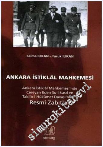 Ankara İstiklâl Mahkemesi: Ankara İstiklâl Mahkemesi'nde Cereyan Eden 