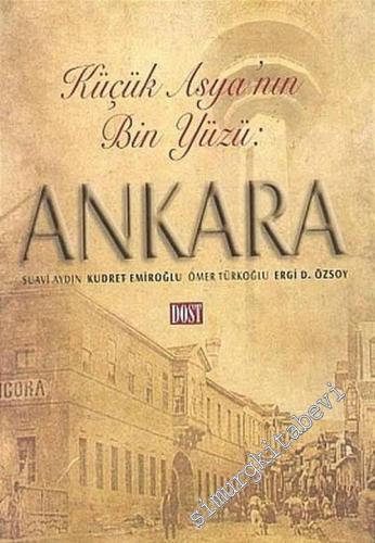 Ankara: Küçük Asya'nın Bin Yüzü