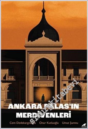 Ankara Palas'ın Merdivenleri -        2023