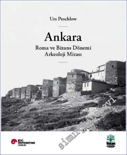Ankara: Roma ve Bizans Dönemi Arkeoloji Mirası - 2023