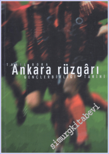 Ankara Rüzgarı : Gençlerbirliği Tarihi -