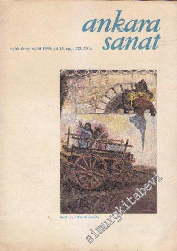 Ankara Sanat Aylık Plastik Sanatlar Dergisi - Sayı: 173 Yıl: 15 Eylül