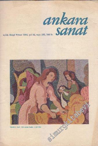 Ankara Sanat Aylık Plastik Sanatlar Dergisi - Sayı: 192    Yıl: 16  Nisan