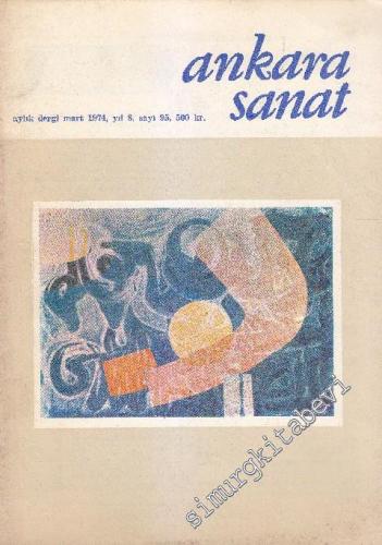 Ankara Sanat Aylık Plastik Sanatlar Dergisi - Sayı: 95    Yıl: 8  Mart
