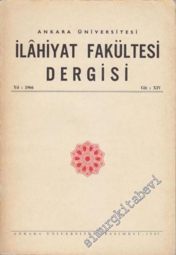 Ankara Üniversitesi İlahiyat Fakültesi Dergisi - Cilt: 14, Yıl: 1966
