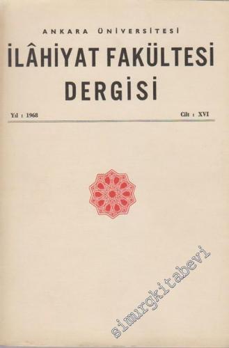 Ankara Üniversitesi İlahiyat Fakültesi Dergisi - Cilt: 16