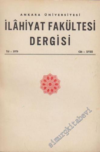 Ankara Üniversitesi İlahiyat Fakültesi Dergisi - Cilt: 18, Yıl: 1970