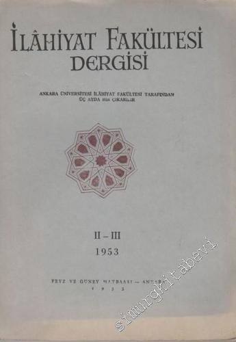 Ankara Üniversitesi İlahiyat Fakültesi Dergisi - Cilt: 2, Sayı: 2 - 3, Yıl: 1953