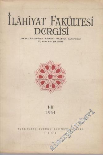 Ankara Üniversitesi İlahiyat Fakültesi Dergisi - Cilt: 3, Sayı: 1 - 2, Yıl: 1954