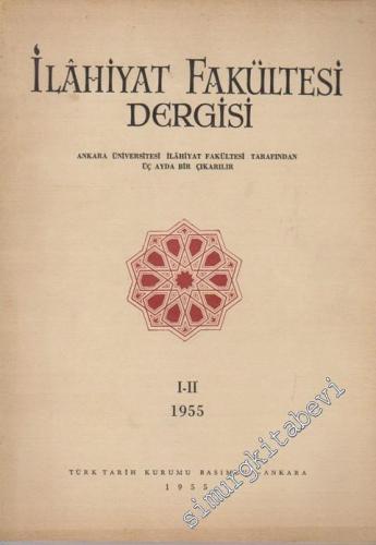 Ankara Üniversitesi İlahiyat Fakültesi Dergisi - Cilt: 4, Sayı: 1 - 2, Yıl: 1955