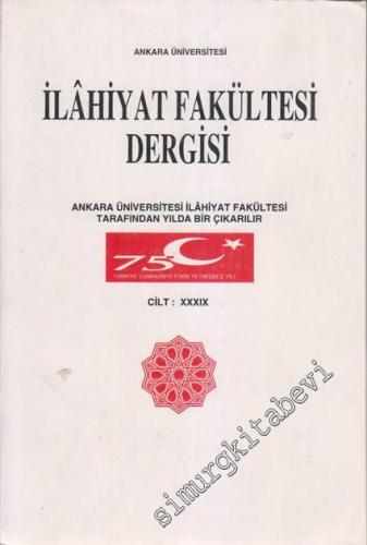 Ankara Üniversitesi İlahiyat Fakültesi Dergisi = Review of  the Faculty of Divinity - Cilt: 39, 1999
