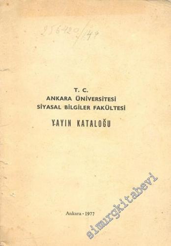 Ankara Üniversitesi Siyasal Bilgiler Fakültesi Yayın Kataloğu -        1977