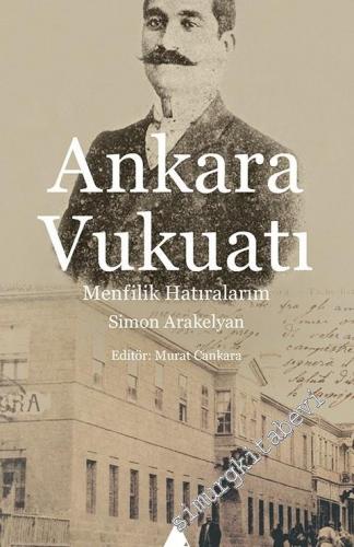Ankara Vukuatı: Menfilik Hatıralarım -