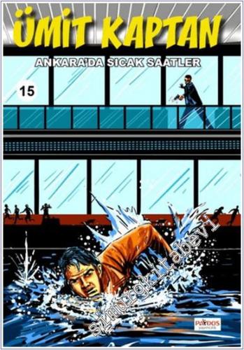 Ümit Kaptan Çizgi Roman Dergisi : Ankara'da Sıcak Saatler 15 - Sayı : 15      Ekim 2024