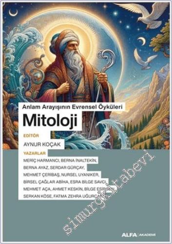 Anlam Arayışının Evrensel Öyküleri Mitoloji -        2024