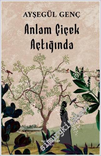 Anlam Çiçek Açtığında -        2026