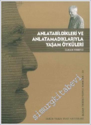 Anlatabildikleri ve Anlatamadıklarıyla Yaşam Öyküleri -        2012