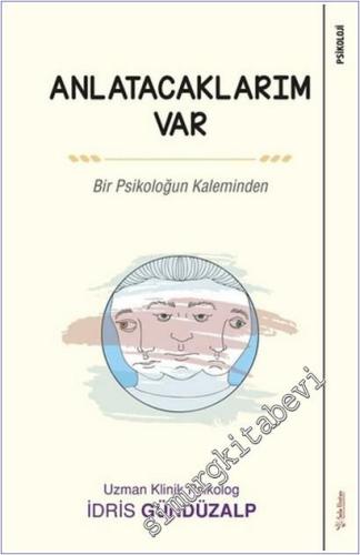 Anlatacaklarım Var : Bir Psikoloğun Kaleminden - 2019