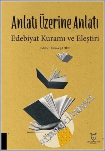 Anlatı Üzerine Anlatı Edebiyat Kuramı ve Eleştiri -        2024