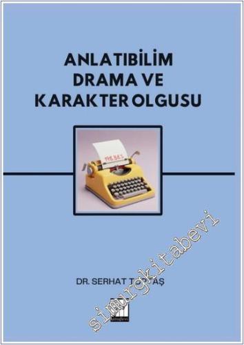 Anlatıbilim Drama ve Karakter Olgusu -        2025