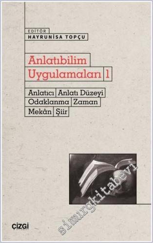 Anlatıbilim Uygulamaları 1 : Anlatıcı Anlatı Düzeyi Odaklanma Zaman Mekân Şiir -        2025
