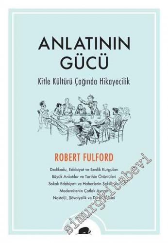 Anlatının Gücü : Kitle Kültürü Çağında Hikayecilik -        2014