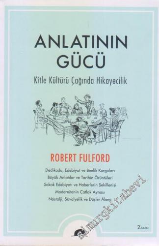 Anlatının Gücü: Kitle Kültürü Çağında Hikayecilik -        2015
