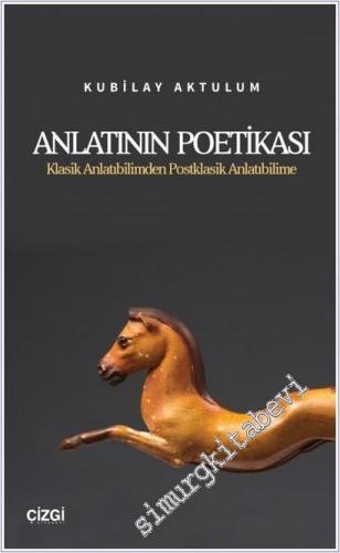 Anlatının Poetikası : Klasik Anlatıbilimden Postklasik Anlatıbilime - 