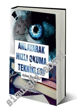 Anlayarak Hızlı Okuma ve Öğrenme Teknikleri -
