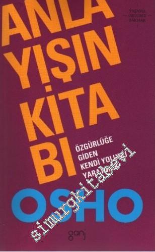 Anlayışın Kitabı: Özgürlüğe Giden Kendi Yolunu Yaratmak -