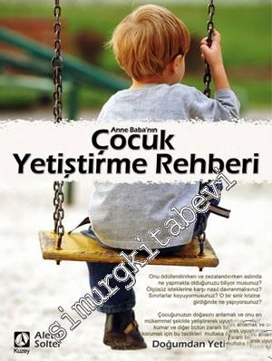Anne Baba'nın Çocuk Yetiştirme Rehberi -