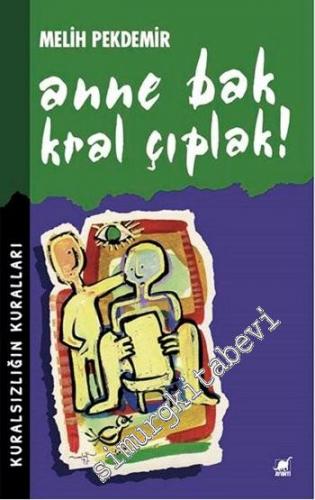 Anne Bak Kral Çıplak: Kuralsızlığın Kuralları -