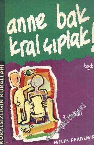Anne Bak Kral Çıplak: Kuralsızlığın Kuralları -