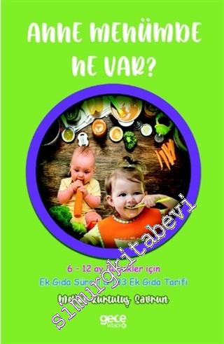Anne Menümde Ne Var : 6 - 12 Ay Bebekler İçin - Ek Gıda Süreci - 133 E