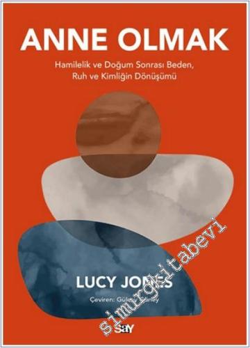 Anne Olmak: Hamilelik ve Doğum Sonrası Beden, Ruh ve Kimliğin Dönu¨şu¨mu¨ -        2025