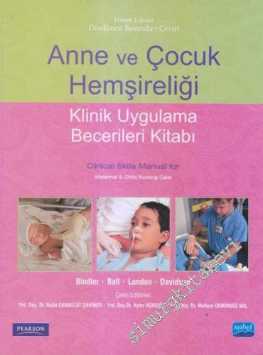 Anne ve Çocuk Hemşireliği - Klinik Uygulama Becerileri Kitabı -