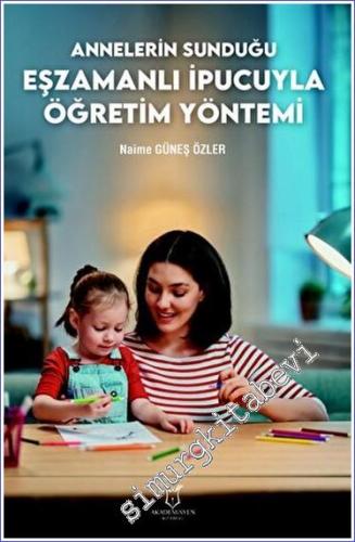 Annelerin Sunduğu Eşzamanlı İpucuyla Öğretim Yöntemi -        2023