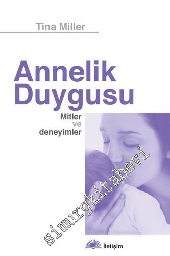 Annelik Duygusu: Mitler ve Deneyimler -
