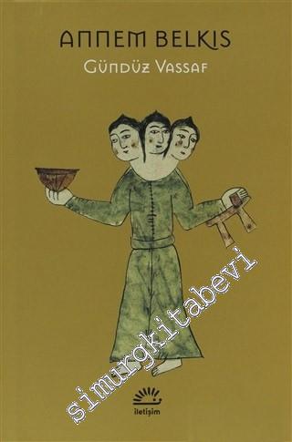 Annem Belkıs CİLTLİ -        2012
