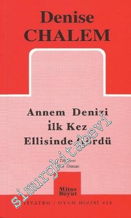 Annem Denizi İlk Kez Ellisinde Gördü -        2011