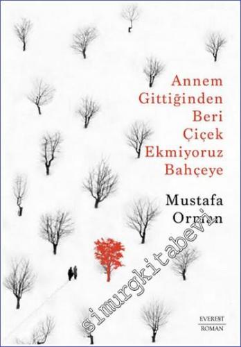 Annem Gittiğinden Beri Çiçek Ekmiyoruz Bahçeye -        2024