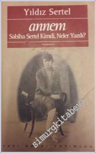 Annem Sabiha Sertel Kimdi, Neler Yazdı