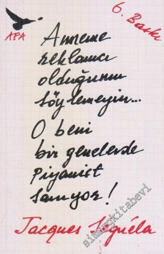 Anneme Reklamcı Olduğumu Söylemeyin... O Beni Bir Genelevde Piyanist Sanıyor ! -        1994